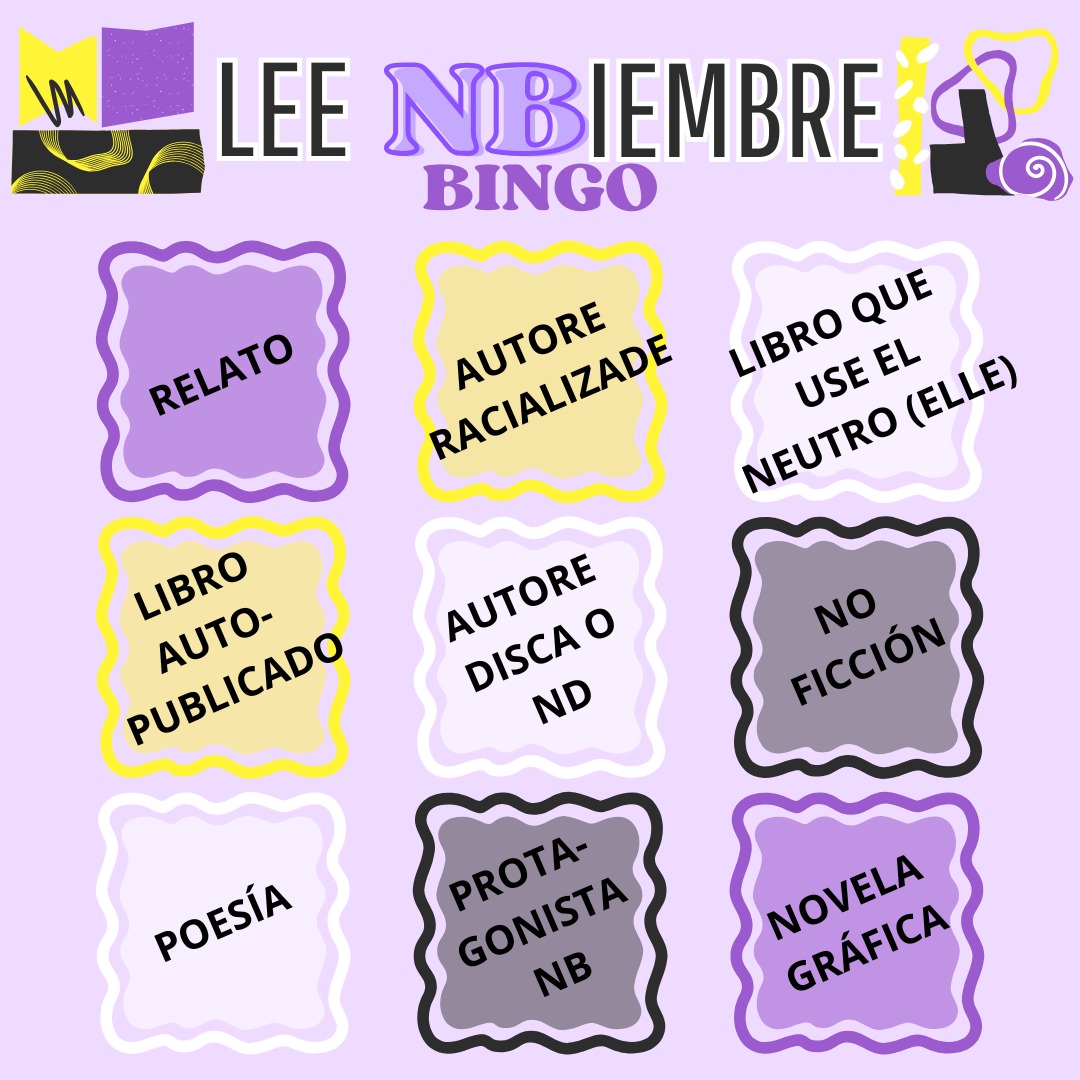 Cartel del bingo de LeeNBiembre, que tiene nueve casillas dispuestas en un cuadrado de tres por tres: «relato», «autore racializade», «libro que use el neutro (elle)», «libro autopublicado», «autore disca o ND», «no ficción», «poesía», «protagonista NB» y «novela gráfica».